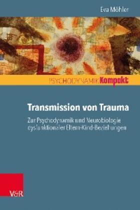 Möhler / Resch / Seiffge-Krenke | Transmission von Trauma | E-Book | sack.de
