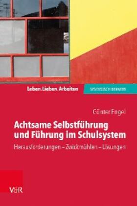 Engel | Achtsame Selbstführung und Führung im Schulsystem | E-Book | sack.de