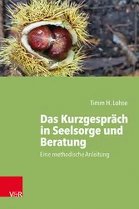 Lohse | Das Kurzgespräch in Seelsorge und Beratung | E-Book | www.sack.de