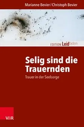 Bevier / Müller | Selig sind die Trauernden | E-Book | www.sack.de