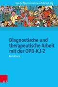 Seiffge-Krenke / Schmeck |  Diagnostische und therapeutische Arbeit mit der OPD-KJ-2 | eBook | Sack Fachmedien