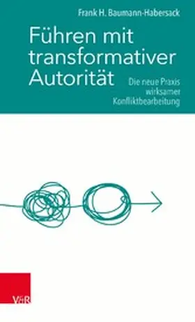 Baumann-Habersack | Führen mit transformativer Autorität | E-Book | www.sack.de