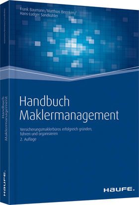 Baumann / Beenken / Sandkühler | Handbuch Maklermanagement | Buch | 978-3-648-02408-9 | sack.de
