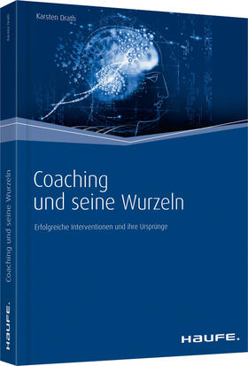 Drath | Coaching und seine Wurzeln | Buch | 978-3-648-03108-7 | sack.de
