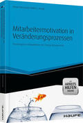 Niermeyer / Postall |  Mitarbeitermotivation in Veränderungsprozessen - mit Arbeitshilfen online | Buch |  Sack Fachmedien