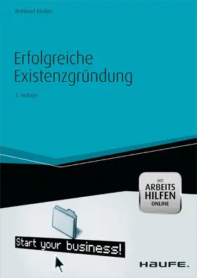 Bleiber |  Erfolgreiche Existenzgründung - mit Arbeitshilfen online | eBook | Sack Fachmedien