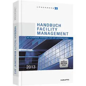 Hossenfelder / Lünendonk |  Handbuch Facility Management 2013 - mit Arbeitshilfen online | Buch |  Sack Fachmedien