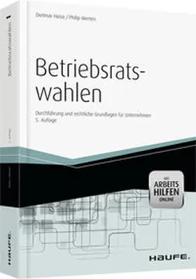 Heise / Merten |  Betriebsratswahlen - inkl. Arbeitshilfen online | Buch |  Sack Fachmedien