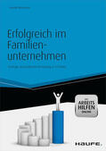 Weissman |  Erfolgreich im Familienunternehmen - inkl. Arbeitshilfen online | eBook | Sack Fachmedien