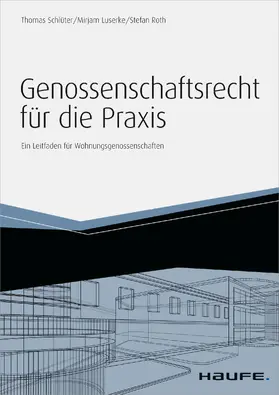 Schlüter / Luserke / Roth |  Genossenschaftsrecht für die Praxis - inkl. Arbeitshilfen online | eBook | Sack Fachmedien