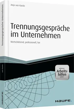 von Kanitz |  Trennungsgespräche im Unternehmen - inkl. Arbeitshilfen online | Buch |  Sack Fachmedien