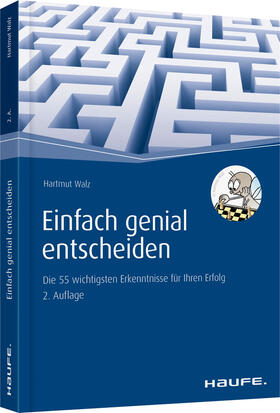 Walz | Walz, H: Einfach genial entscheiden | Buch | 978-3-648-05532-8 | sack.de
