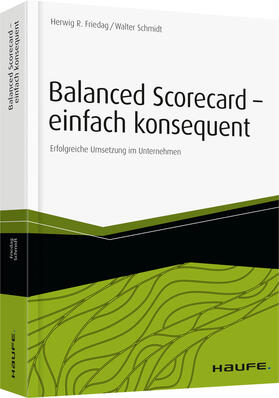 Friedag / Schmidt |  Balanced Scorecard - einfach konsequent | Buch |  Sack Fachmedien
