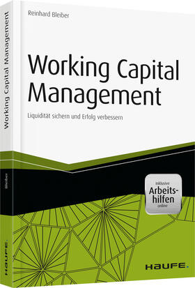 Bleiber |  Bleiber, R: Working Capital Management - inkl. Arbeitshilfen | Buch |  Sack Fachmedien
