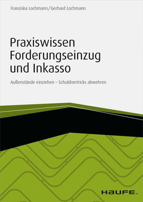 Lochmann | Praxiswissen Forderungseinzug und Inkasso - inkl. Arbeitshilfen online | E-Book | sack.de