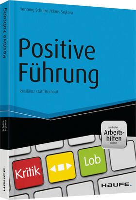 Schulze / Sejkora | Positive Führung - inkl. Arbeitshilfen online | Buch | 978-3-648-06015-5 | sack.de