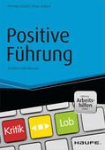 Schulze / Sejkora |  Positive Führung - inkl. Arbeitshilfen online | eBook | Sack Fachmedien
