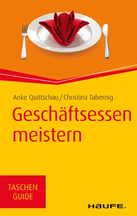 Quittschau-Beilmann / Tabernig |  Geschäftsessen meistern | eBook | Sack Fachmedien