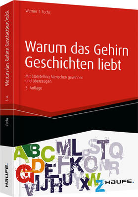 Fuchs | Warum das Gehirn Geschichten liebt - Mit Storytelling Menschen gewinnen und überzeugen | Buch | 978-3-648-06533-4 | www.sack.de