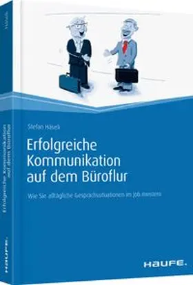 Häseli | Erfolgreiche Kommunikation auf dem Büroflur | Buch | 978-3-648-06836-6 | www.sack.de