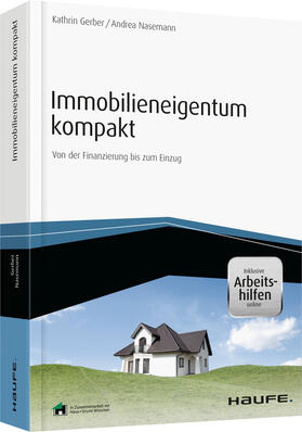Gerber / Nasemann | Immobilieneigentum kompakt - inkl. Arbeitshilfen online | Buch | 978-3-648-07019-2 | sack.de