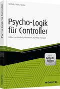 Botthof / Hölzl / Raslan |  Psycho-Logik für Controller - inkl. Arbeitshilfen online | Buch |  Sack Fachmedien