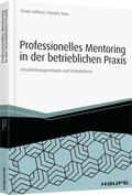 Liebhart / Stein |  Professionelles Mentoring in der betrieblichen Praxis | Buch |  Sack Fachmedien