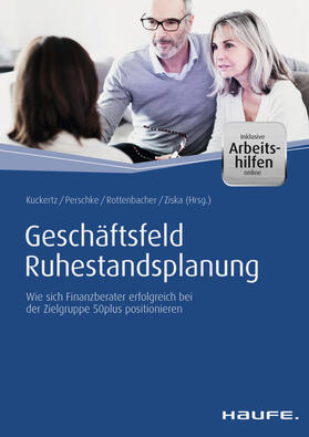 Kuckertz / Perschke / Rottenbacher | Geschäftsfeld Ruhestandsplanung - inkl. Arbeitshilfen online | E-Book | sack.de