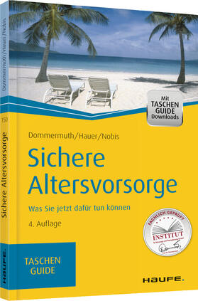 Dommermuth / Hauer / Nobis | Sichere Altersvorsorge | Buch | 978-3-648-07822-8 | sack.de