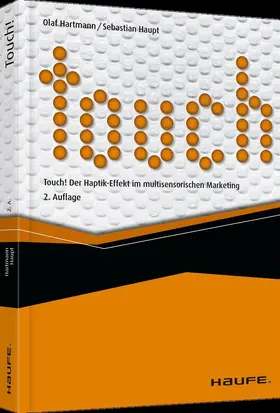 Hartmann / Haupt |  Touch! Der Haptik-Effekt im multisensorischen Marketing | Buch |  Sack Fachmedien