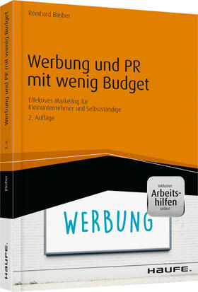Bleiber | Werbung und PR mit wenig Budget - inkl. Arbeitshilfen online | Buch | 978-3-648-07947-8 | sack.de