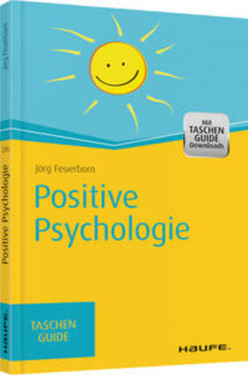 Feuerborn | Feuerborn, J: Positive Psychologie | Buch | 978-3-648-08063-4 | sack.de