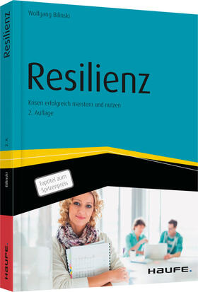 Bilinski |  Resilienz - Krisen erfolgreich meistern und nutzen | Buch |  Sack Fachmedien