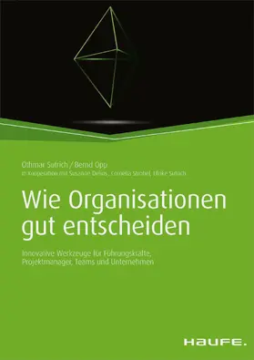 Sutrich / Opp / Delius |  Wie Organisationen gut entscheiden | eBook | Sack Fachmedien