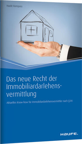 Kuckertz / Perschke / Rottenbacher | Das neue Recht der Immobiliardarlehensvermittlung | Buch | 978-3-648-08178-5 | sack.de
