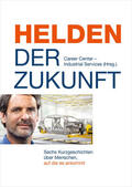 Industrial Services GmbH |  Helden der Zukunft | eBook | Sack Fachmedien