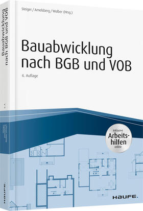 Steiger / Amelsberg / Wolber | Bauabwicklung nach BGB und VOB mit Arbeitshilfen online | Buch | sack.de