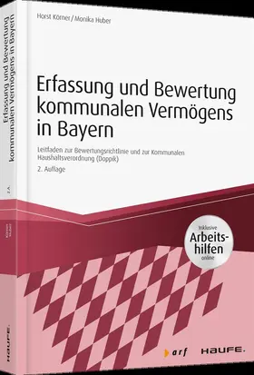 Körner / Huber |  Erfassung und Bewertung kommunalen Vermögens in Bayern - inkl. Arbeitshilfen online | Buch |  Sack Fachmedien