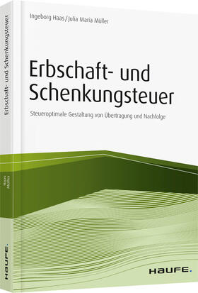 Haas / Müller |  Erbschaft- und Schenkungsteuer | Buch |  Sack Fachmedien