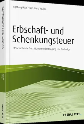 Haas / Müller |  Erbschaft- und Schenkungsteuer | Buch |  Sack Fachmedien