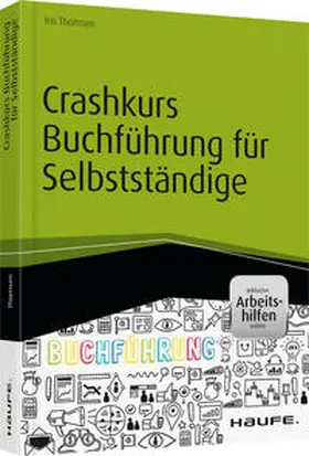 Thomsen | Crashkurs Buchführung für Selbstständige - inkl. Arbeitshilfen online | Buch | 978-3-648-08721-3 | www.sack.de