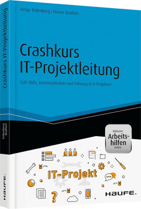 Trölenberg / Drathen | Crashkurs IT-Projektleitung - inkl. Arbeitshilfen online | Buch | 978-3-648-08976-7 | sack.de