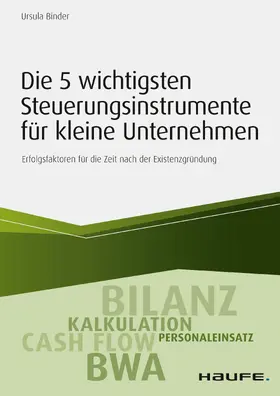 Binder |  Die 5 wichtigsten Steuerungsinstrumente für kleine Unternehmen | eBook | Sack Fachmedien