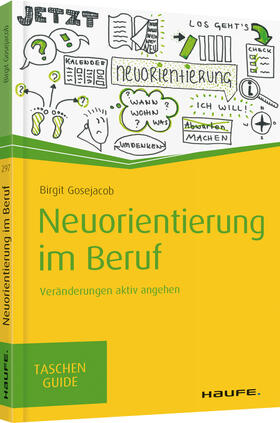 Gosejacob | Neuorientierung im Beruf | Buch | 978-3-648-09389-4 | sack.de