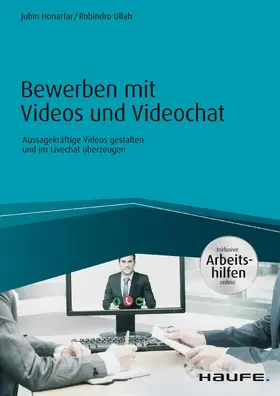 Ullah / Honarfar |  Bewerben mit Videos und Videochat - inkl. Arbeitshilfen online | eBook | Sack Fachmedien