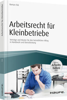 Frik | Arbeitsrecht für Kleinbetriebe - inkl. Arbeitshilfen online | Buch | 978-3-648-09530-0 | sack.de