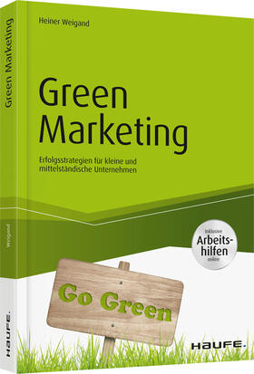 Weigand | Green Marketing - inkl. Arbeitshilfen online | Buch | 978-3-648-09596-6 | sack.de