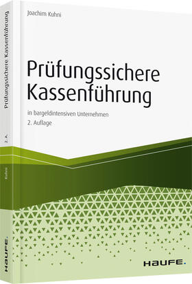 Kuhni |  Prüfungssichere Kassenführung in bargeldintensiven Unternehmen | Buch |  Sack Fachmedien