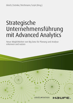 Gleich / Grönke / Kirchmann |  Strategische Unternehmensführung mit Advanced Analytics | eBook | Sack Fachmedien