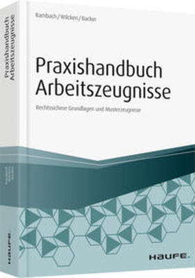 Rambach / Wilcken / Backer | Backer, A: Praxishandbuch Arbeitszeugnisse | Buch | 978-3-648-10561-0 | sack.de